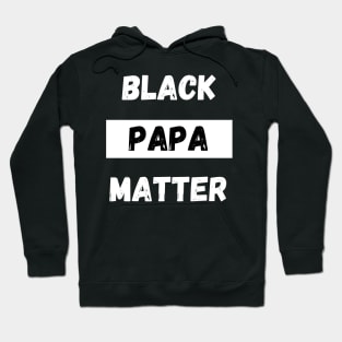 BLACK PAPA MATTER, Gift For Dad Fathers day gift Hoodie